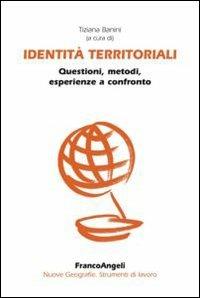 Identità territoriali. Questioni, metodi, esperienze a confronto - copertina