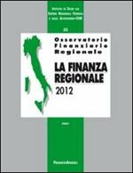 Osservatorio finanziario regionale. Vol. 35: La finanza regionale 2012.