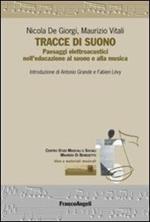 Tracce di suono. Paesaggi elettroacustici nell'educazione al suono e alla musica