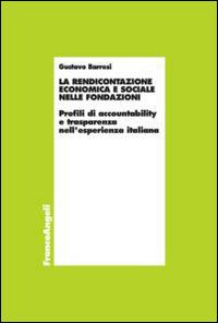 La rendicontazione economica e sociale nelle fondazioni. Profili di accountability e trasparenza nell'esperienza italiana - Gustavo Barresi - copertina