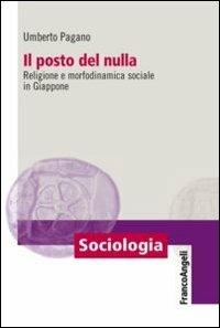 Il posto del nulla. Religione e morfodinamica sociale in Giappone - Umberto Pagano - copertina