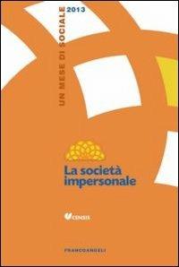 La società impersonale. Un mese di sociale 2013 - copertina