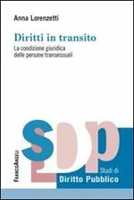 Diritti in transito. La condizione giuridica delle persone transessuali