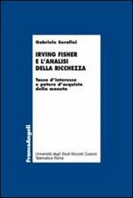 Irving Fisher e l'analisi della ricchezza. Tasso d'interesse e potere d'acquisto della moneta