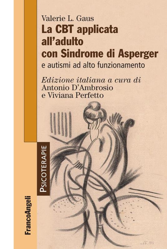 La CBT applicata all'adulto con sindrome di Asperger e autismi ad alto funzionamento - Valerie L. Gaus - copertina