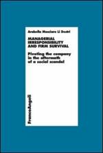 Managerial irresponsibility and firm survival. Pivoting the company in the aftermath of a social scandal