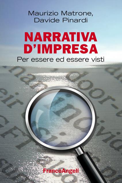 Narrativa d'impresa. Per essere ed essere visti - Maurizio Matrone,Davide Pinardi - ebook