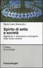 Spirito di setta e società. Significato e dimensioni sociologiche delle forme settarie