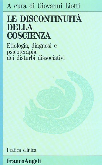 La discontinuità della coscienza. Etiologia, diagnosi e psicoterapia dei disturbi dissociativi - copertina