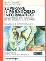 Superare il paradosso informatico. Darwinismo tecnologico per un mondo che cambia