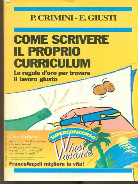 Come scrivere il proprio curriculum. Le regole d'oro per trovare il lavoro giusto - Paola Crimini,Edoardo Giusti - copertina