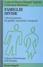 Famiglie divise. I diversi percorsi fra giudici, consulenti e terapeuti