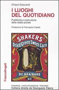 I luoghi del quotidiano. Pubblicità e costruzione della realtà sociale - Chiara Giaccardi - copertina