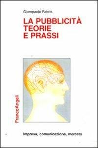 La pubblicità, teorie e prassi - Giampaolo Fabris - copertina