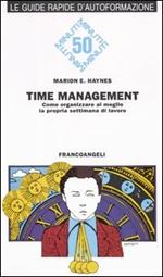 Time management. Come organizzare al meglio la propria settimana di lavoro