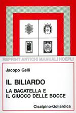 Il biliardo. La bagatella e il giuoco delle bocce (rist. anast. 1924/4)