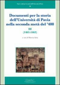 Documenti per la storia dell'Università di Pavia nella seconda metà del '400 (1461-1463). Vol. 3 - copertina