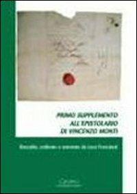 Primo supplemento all'epistolario di Vincenzo Monti - Luca Frassineti - copertina