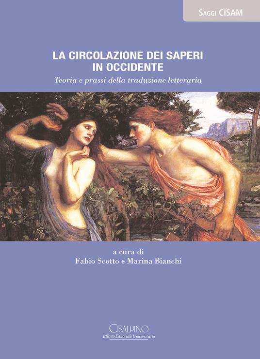 La circolazione dei saperi in Occidente. Teoria e prassi della traduzione letteraria - copertina