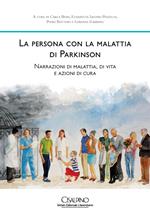 La persona con la malattia di Parkinson. Narrazioni di malattia, di vita e azioni di cura