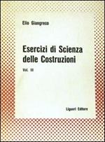 Esercizi di scienza delle costruzioni. Vol. 3