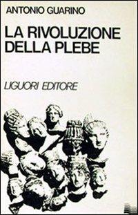 La rivoluzione della plebe - Antonio Guarino - copertina