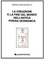 La creazione e la fine del mondo nell'antica poesia germanica