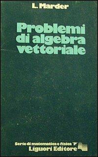 Problemi di algebra vettoriale - L. Marder - copertina