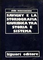 Savigny e la storiografia giuridica tra storia e sistema