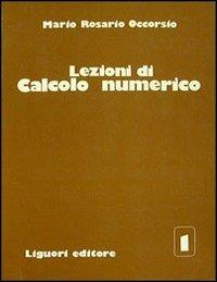 Lezioni di calcolo numerico. Vol. 1 - Mario Rosario Occorsio - copertina