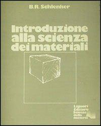 Introduzione alla scienza dei materiali - Barry R. Schlenker - copertina