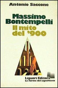 Massimo Bontempelli. Il mito del '900 - Antonio Saccone - copertina