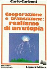 Cooperazione e transizione. Realismo di un'utopia