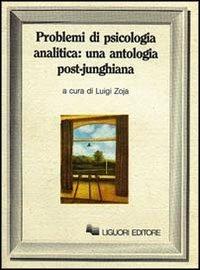 Problemi di psicologia analitica: una antologia post-junghiana - copertina