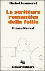 La scrittura romantica della follia. Il caso Nerval