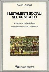 I mutamenti sociali nel XX secolo - Daniel Chirot - copertina