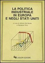 La politica industriale in Europa e negli Stati Uniti