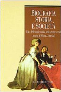 Biografia, storia e società. L'uso delle storie di vita nelle scienze sociali - copertina