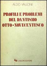 Profili e problemi del dantismo otto-novecentesco