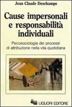 Cause impersonali e responsabilità individuali. Psicosociologia dei progressi di attribuzione nella vita quotidiana