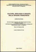 Cultura, ideologia e società nella Spagna franchista. Atti del Convegno (Roma, 12-19 febbraio 1986)