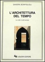 L' architettura del tempo. La città multimediale