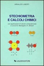 Stechiometria e calcoli chimici. Con applicazioni di calcolo computerizzato