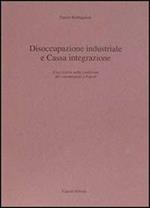 Disoccupazione industriale e Cassa integrazione. Una ricerca sulla condizione dei cassintegrati a Napoli