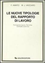 Le nuove tipologie del rapporto di lavoro. Formazione-lavoro, part-time, contratto a termine