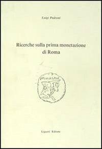 Ricerche sulla prima monetazione di Roma - Luigi Pedroni - copertina