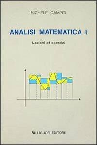 Analisi matematica 1. Lezioni ed esercizi - Michele Campiti - copertina