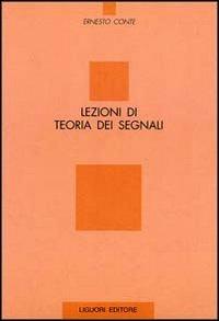 Lezioni di teoria dei segnali - Ernesto Conte - copertina