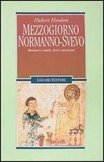 Mezzogiorno normanno-svevo. Monasteri e castelli, ebrei e musulmani