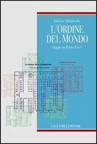 L' ordine del mondo. Saggio su Primo Levi - Enrico Mattioda - copertina